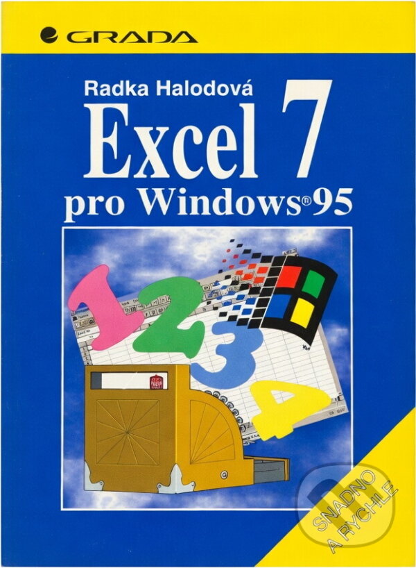 Kniha: Excel pro Windows 95 (Radka Halodová). Grada, 1996 Kniha: Excel pro Windows 95 (Radka Halodová). Grada, 1996
