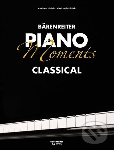 Kniha: Piano Moments - Classical (Bärenreiter Praha). Bärenreiter Praha, 2025 Kniha: Piano Moments - Classical (Bärenreiter Praha). Bärenreiter Praha, 2025