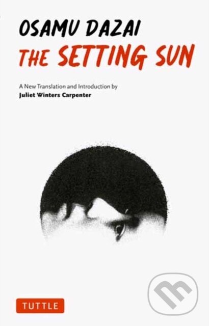 Kniha: The Setting Sun (Osamu Dazai). Tuttle Publishing, 2025 Kniha: The Setting Sun (Osamu Dazai). Tuttle Publishing, 2025