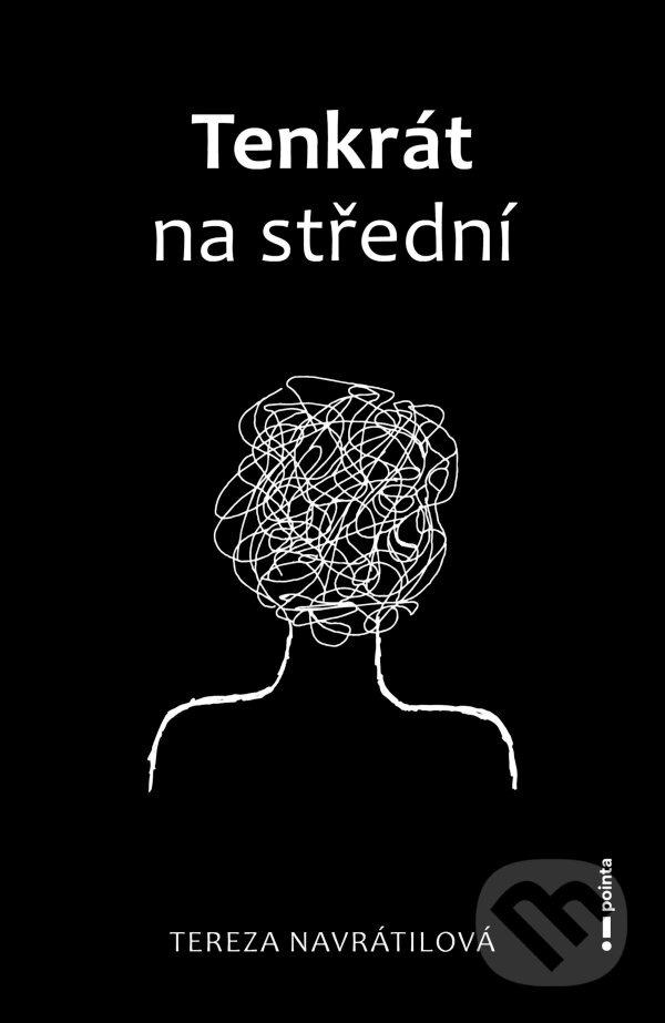E-kniha: Tenkrát na střední (Tereza Navrátilová). Pointa, 2025 E-kniha: Tenkrát na střední (Tereza Navrátilová). Pointa, 2025