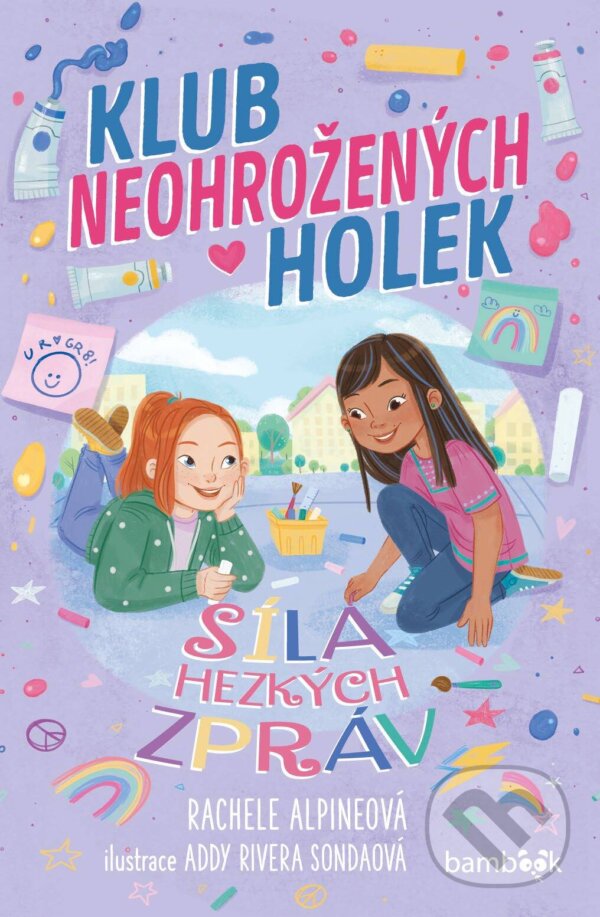 E-kniha: Klub neohrožených holek – Síla hezkých zpráv (Rachele Alpine a Addy Rivera Sonda). Grada, 2025 E-kniha: Klub neohrožených holek – Síla hezkých zpráv (Rachele Alpine a Addy Rivera Sonda). Grada, 2025