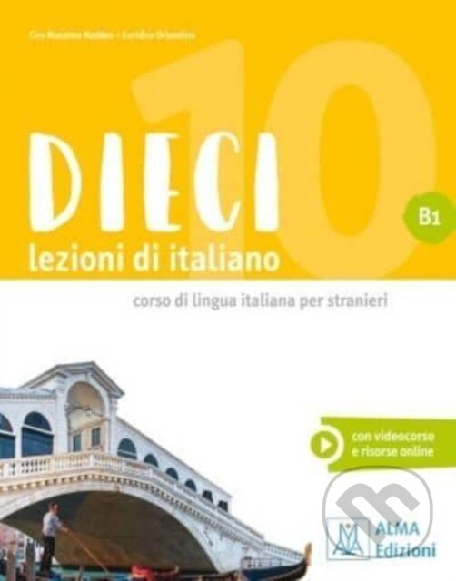 Kniha: DIECI B1 LIBRO +EBOOK (Ciro Massimo Naddeo a Euridice Orlandino). , 2021 Kniha: DIECI B1 LIBRO +EBOOK (Ciro Massimo Naddeo a Euridice Orlandino). , 2021