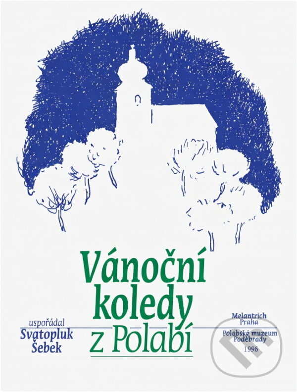 Kniha: Vánoční koledy z Polabí (Melantrich). Melantrich, 1996 Kniha: Vánoční koledy z Polabí (Melantrich). Melantrich, 1996