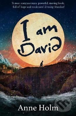 Kniha: I am David (Anne Holm). HarperCollins Publishers, 2018 Kniha: I am David (Anne Holm). HarperCollins Publishers, 2018