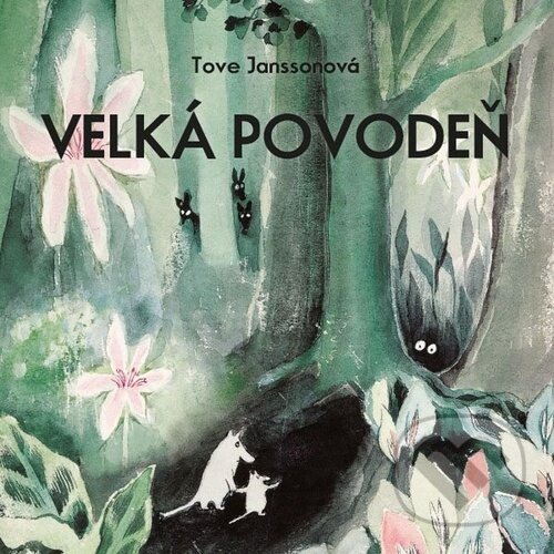 Audiokniha: Velká povodeň (Tove Jansson). Tympanum, 2025 Audiokniha: Velká povodeň (Tove Jansson). Tympanum, 2025