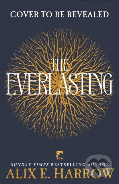 Kniha: The Everlasting (Alix E. Harrow). Pan Macmillan, 2025 Kniha: The Everlasting (Alix E. Harrow). Pan Macmillan, 2025