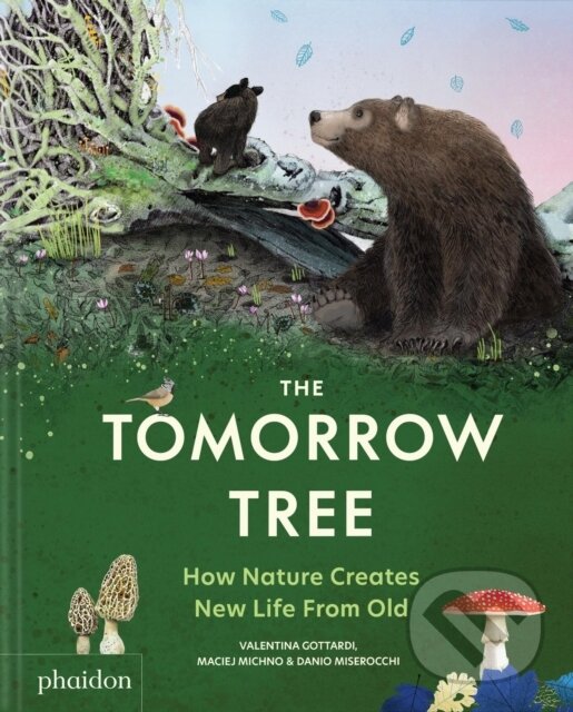 Kniha: The Tomorrow Tree (Maciej Michno). Phaidon, 2025 Kniha: The Tomorrow Tree (Maciej Michno). Phaidon, 2025