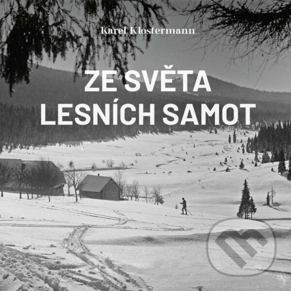 Audiokniha: Ze světa lesních samot (Karel Klostermann). Tympanum, 2025 Audiokniha: Ze světa lesních samot (Karel Klostermann). Tympanum, 2025