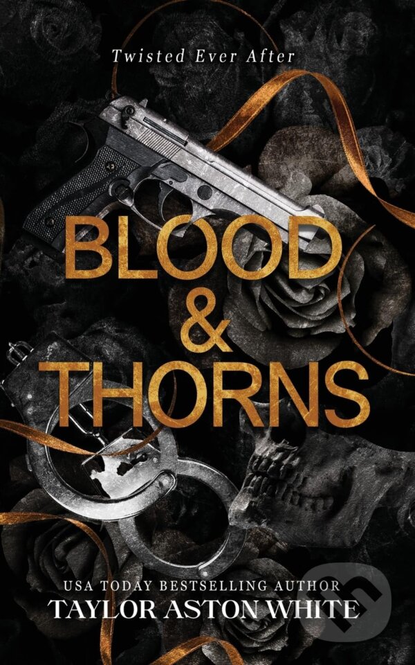 Kniha: Blood and Thorns (Taylor Aston White). Dark Wolf Publishing, 2025 Kniha: Blood and Thorns (Taylor Aston White). Dark Wolf Publishing, 2025