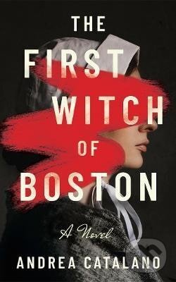 Kniha: First Witch of Boston (Andrea Catalano). Amazon Publishing, 2025 Kniha: First Witch of Boston (Andrea Catalano). Amazon Publishing, 2025