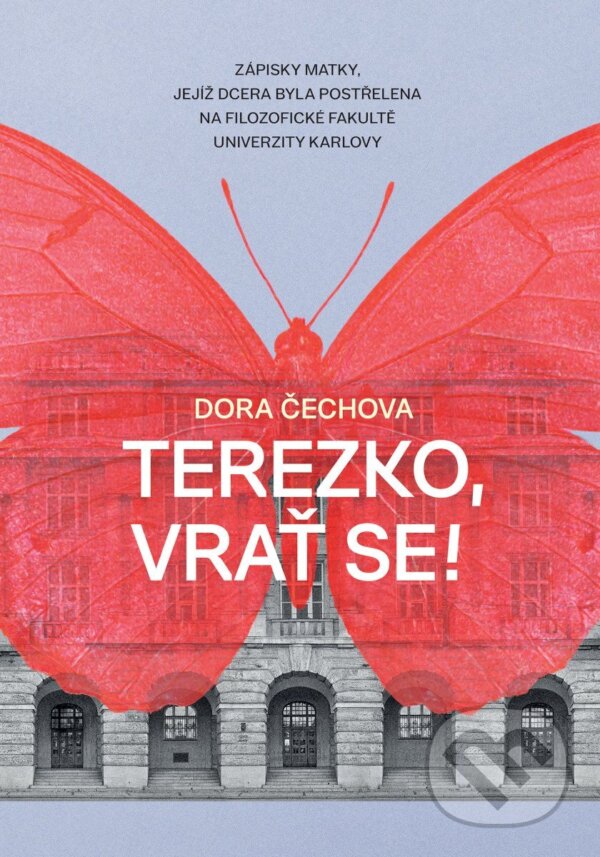 Kniha: Terezko, vrať se! (Dora Čechova). Labyrint, 2025 Kniha: Terezko, vrať se! (Dora Čechova). Labyrint, 2025