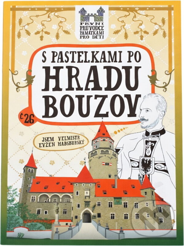 Kniha: S pastelkami po hradu Bouzov (Eva Chupíková). Hranostaj, 2013 Kniha: S pastelkami po hradu Bouzov (Eva Chupíková). Hranostaj, 2013