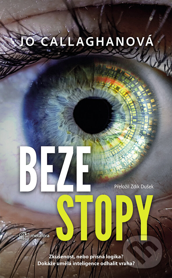 Kniha: Beze stopy (Jo Callaghan). Metafora, 2025 Kniha: Beze stopy (Jo Callaghan). Metafora, 2025