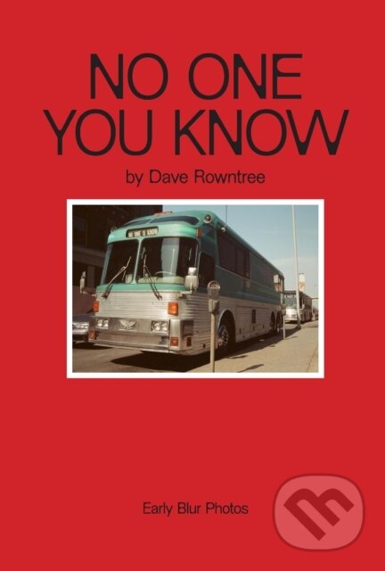 Kniha: No One You Know (Dave Rowntree). Pan Macmillan, 2025 Kniha: No One You Know (Dave Rowntree). Pan Macmillan, 2025
