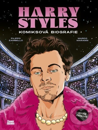 Kniha: Harry Styles - Komiksová biografie (Filippo Zambello). Zoner Press, 2025 Kniha: Harry Styles - Komiksová biografie (Filippo Zambello). Zoner Press, 2025