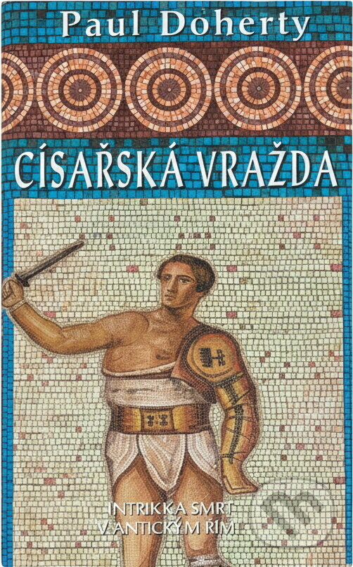 Kniha: Císařská vražda (Paul Doherty). Metafora Kniha: Císařská vražda (Paul Doherty). Metafora