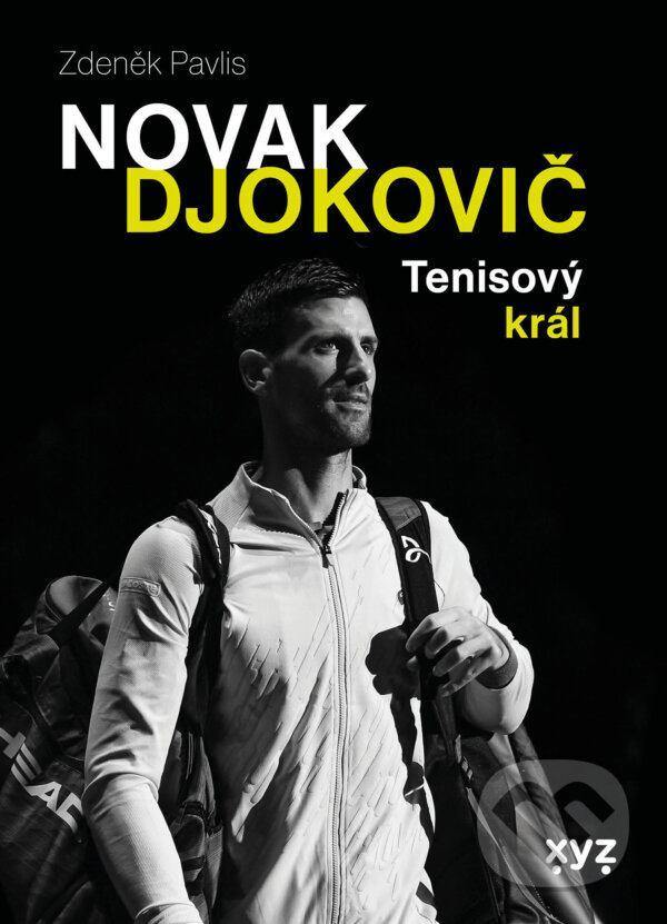 E-kniha: Novak Djokovič (Zdeněk Pavlis). XYZ, 2025 E-kniha: Novak Djokovič (Zdeněk Pavlis). XYZ, 2025