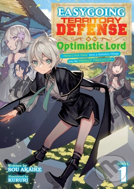 Kniha: Easygoing Territory Defense by the Optimistic Lord: Production Magic Turns a Nameless Village into the Strongest Fortified City (Light Novel) Vol. 1 (Sou Akaike). Airship, 2024 Kniha: Easygoing Territory Defense by the Optimistic Lord: Production Magic Turns a Nameless Village into the Strongest Fortified City (Light Novel) Vol. 1 (Sou Akaike). Airship, 2024