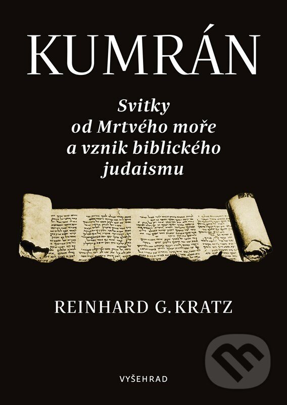 Kniha: Kumrán (Reinhard G. Kratz). Vyšehrad, 2025 Kniha: Kumrán (Reinhard G. Kratz). Vyšehrad, 2025