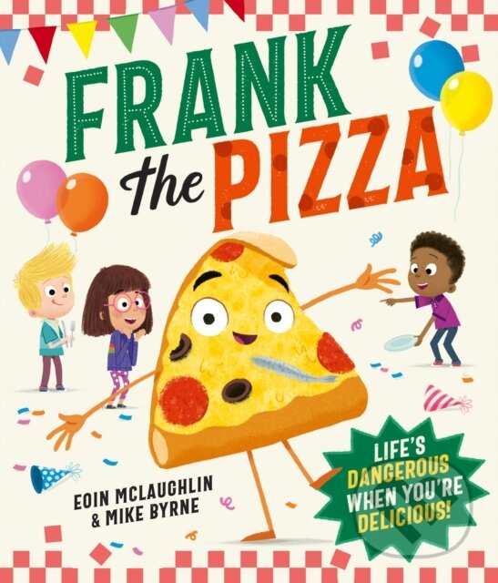 Kniha: Frank the Pizza (Eoin McLaughlin). HarperCollins Publishers, 2025 Kniha: Frank the Pizza (Eoin McLaughlin). HarperCollins Publishers, 2025