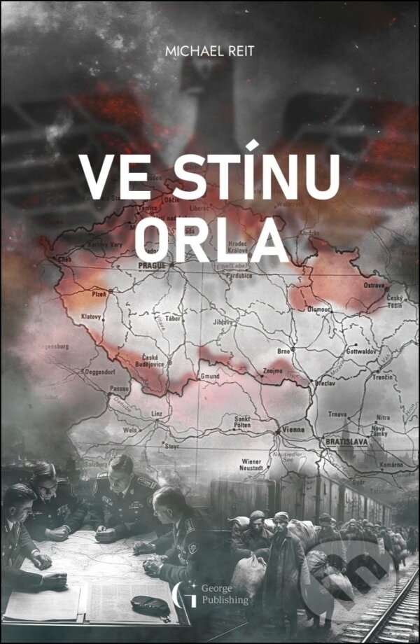 Kniha: Ve stínu orla (Michael Reit). George Publishing, 2025 Kniha: Ve stínu orla (Michael Reit). George Publishing, 2025