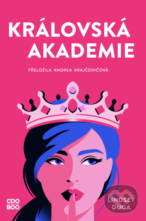 E-kniha: Královská akademie (Lindsey Duga). CooBoo CZ, 2025 E-kniha: Královská akademie (Lindsey Duga). CooBoo CZ, 2025