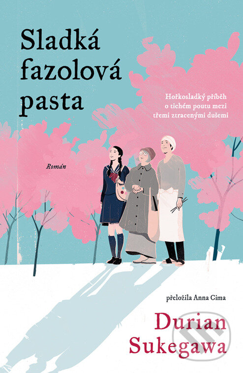 E-kniha: Sladká fazolová pasta (Durian Sukegawa). Kontrast, 2025 E-kniha: Sladká fazolová pasta (Durian Sukegawa). Kontrast, 2025