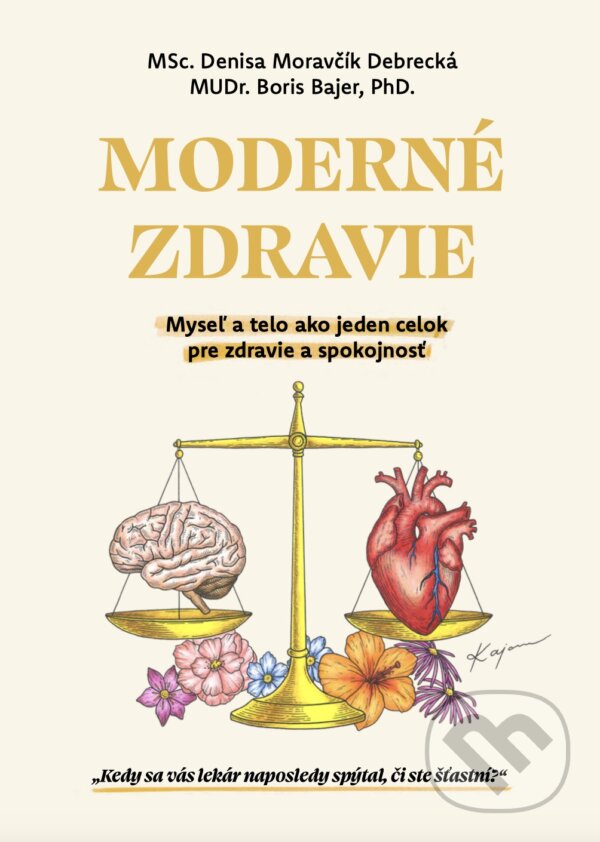 Kniha: Moderné zdravie (Denisa Moravčík Debrecká a Boris Bajer). Centrum výživy, 2025 Kniha: Moderné zdravie (Denisa Moravčík Debrecká a Boris Bajer). Centrum výživy, 2025