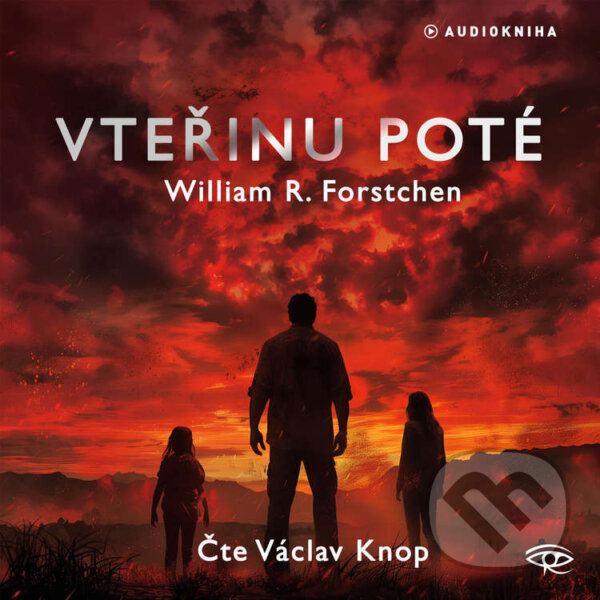 Audiokniha: Vteřinu poté (William R. Forstchen). Kanopa, 2025 Audiokniha: Vteřinu poté (William R. Forstchen). Kanopa, 2025