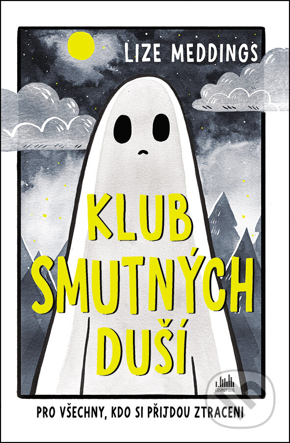 Kniha: Klub smutných duší (Lizze Meddings). Cosmopolis, 2025 Kniha: Klub smutných duší (Lizze Meddings). Cosmopolis, 2025