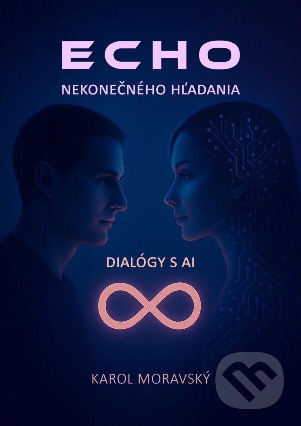 E-kniha: Echo nekonečného hľadania (Karol Moravský). Nadácia LEA E-kniha: Echo nekonečného hľadania (Karol Moravský). Nadácia LEA