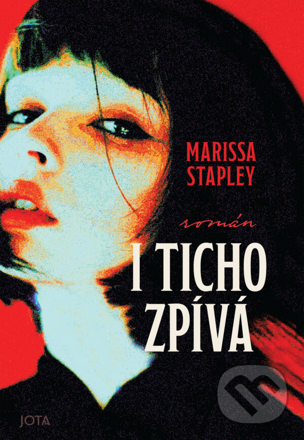 E-kniha: I ticho zpívá (Marissa Stapleyová). Jota, 2025 E-kniha: I ticho zpívá (Marissa Stapleyová). Jota, 2025