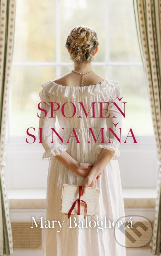 Kniha: Spomeň si na mňa (Mary Balogh). Slovenský spisovateľ, 2025 Kniha: Spomeň si na mňa (Mary Balogh). Slovenský spisovateľ, 2025