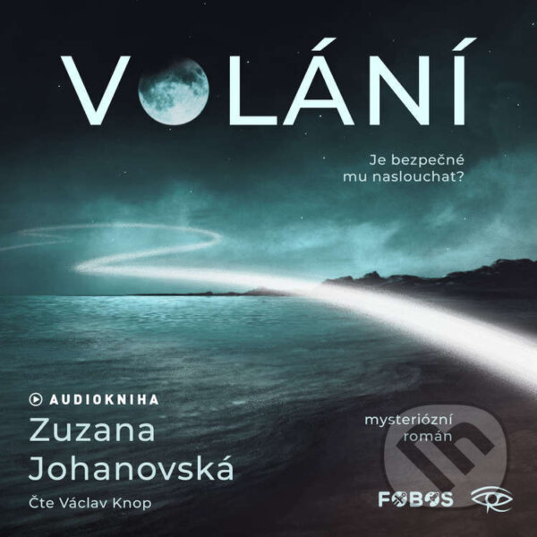 Audiokniha: Volání (Zuzana Johanovská). Kanopa a Fobos, 2025 Audiokniha: Volání (Zuzana Johanovská). Kanopa a Fobos, 2025