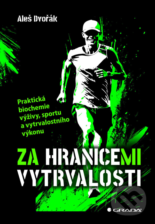 E-kniha: Za hranicemi vytrvalosti (Aleš Dvořák). Grada, 2025 E-kniha: Za hranicemi vytrvalosti (Aleš Dvořák). Grada, 2025
