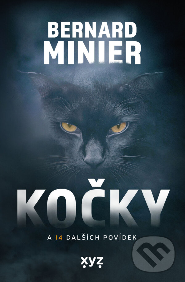 E-kniha: Kočky a 14 dalších povídek (Bernard Minier). XYZ, 2025 E-kniha: Kočky a 14 dalších povídek (Bernard Minier). XYZ, 2025