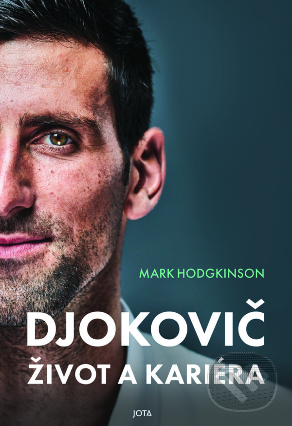 E-kniha: Djokovič Život a kariéra (Mark Hodgkinson). Jota, 2025 E-kniha: Djokovič Život a kariéra (Mark Hodgkinson). Jota, 2025
