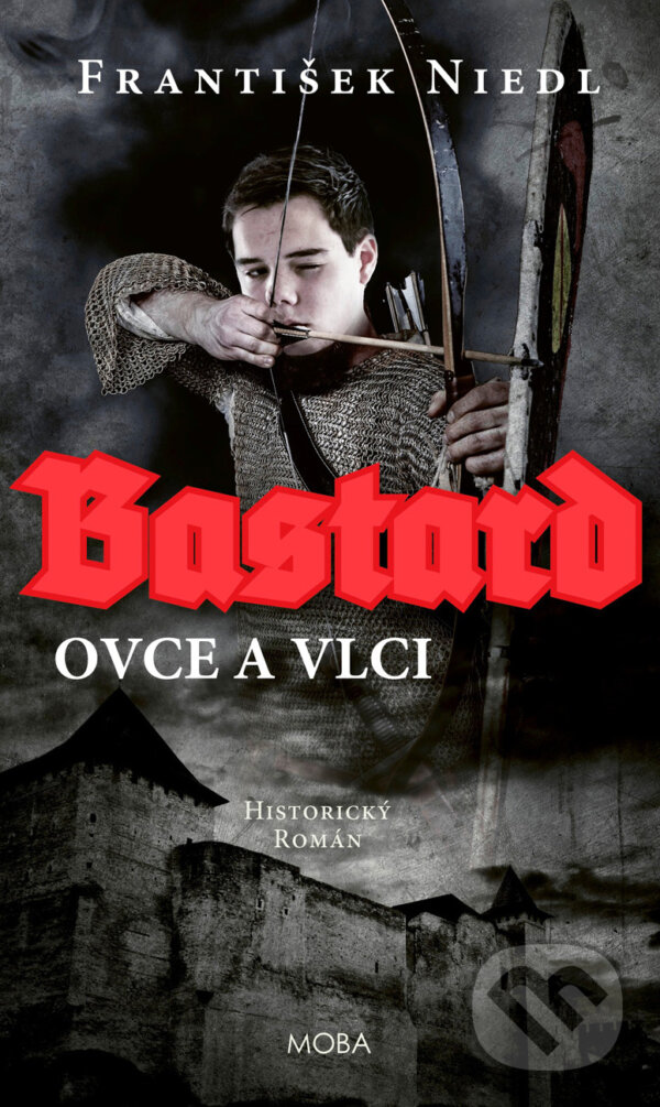 E-kniha: Bastard - ovce a vlci (František Niedl). Moba, 2025 E-kniha: Bastard - ovce a vlci (František Niedl). Moba, 2025