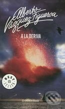 Kniha: A La Deriva (Alberto Vazquez-Figueroa). Random House, 2005 Kniha: A La Deriva (Alberto Vazquez-Figueroa). Random House, 2005