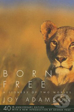 Kniha: Born Free (Joy Adamson). Random House, 2000 Kniha: Born Free (Joy Adamson). Random House, 2000