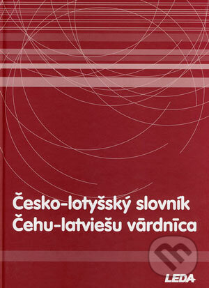 Kniha: Česko-lotyšský slovník (Sandra Nikulceva). Leda, 2006 Kniha: Česko-lotyšský slovník (Sandra Nikulceva). Leda, 2006