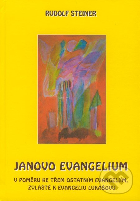 Kniha: Janovo evangelium (Rudolf Steiner). Michael, 2006 Kniha: Janovo evangelium (Rudolf Steiner). Michael, 2006