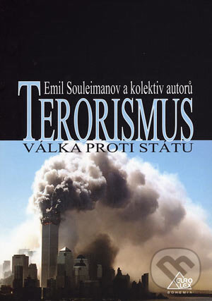 Kniha: Terorismus (Emil Souleimanov a kolektiv). Eurolex Bohemia, 2006 Kniha: Terorismus (Emil Souleimanov a kolektiv). Eurolex Bohemia, 2006