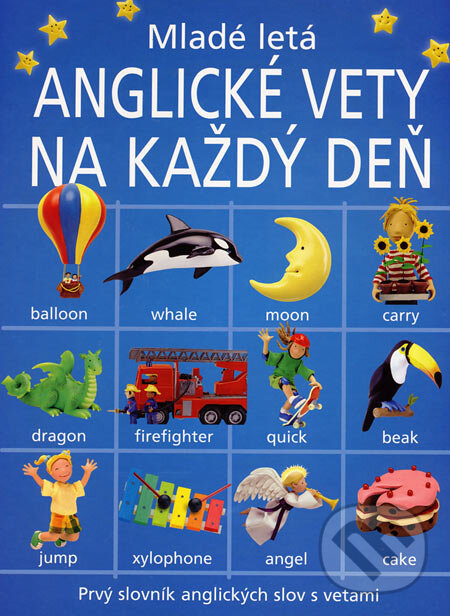 Kniha: Anglické vety na každý deň (Felicity Brooksová). Slovenské pedagogické nakladateľstvo - Mladé letá, 2007 Kniha: Anglické vety na každý deň (Felicity Brooksová). Slovenské pedagogické nakladateľstvo - Mladé letá, 2007