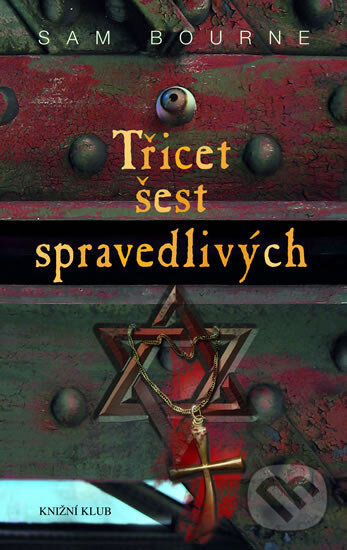 Kniha: Třicet šest spravedlivých (Sam Bourne). Knižní klub, 2007 Kniha: Třicet šest spravedlivých (Sam Bourne). Knižní klub, 2007