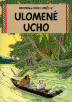 Kniha: Ulomené ucho (Hergé). Albatros CZ, 2006 Kniha: Ulomené ucho (Hergé). Albatros CZ, 2006