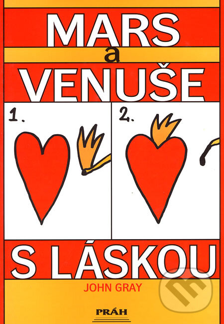Kniha: Mars a Venuše s láskou (John Gray). Práh, 2004 Kniha: Mars a Venuše s láskou (John Gray). Práh, 2004
