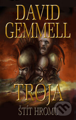 Kniha: Trója - Štít hromu (David Gemmell). Slovart, 2007 Kniha: Trója - Štít hromu (David Gemmell). Slovart, 2007