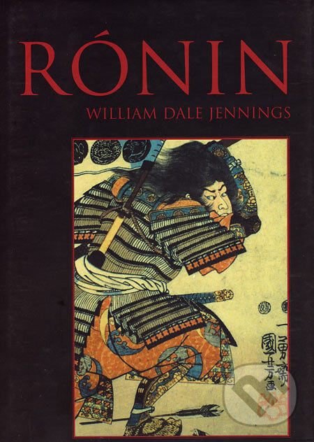 Kniha: Rónin (William Dale Jennings). Fighters Publications, 2006 Kniha: Rónin (William Dale Jennings). Fighters Publications, 2006