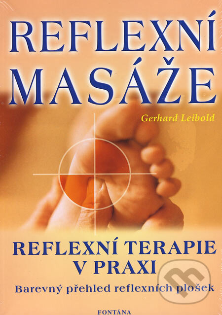 Kniha: Reflexní masáže (Gerhard Leibold). Fontána, 2003 Kniha: Reflexní masáže (Gerhard Leibold). Fontána, 2003